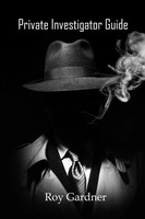 Roy Gardner | Private Investigator Guide | Taschenbuch | Englisch (2019)