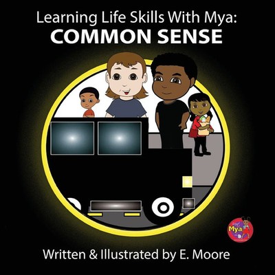 E. Moore | Learning Life Skills with Mya | Taschenbuch | Englisch (2009)