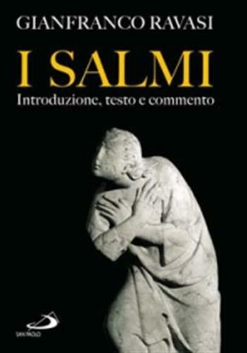 I Salmi. Introduzione, testo e commento - Ravasi Gianfranco