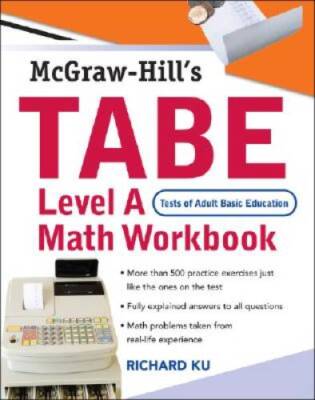 TABE (Test of Adult Basic Education) Level A Math Workbook: The First Ste - GOOD