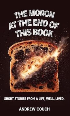 Couch - Moron at the End of This Book  Short Stories From A life Well - X555z