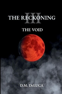 The Reckoning III: The Void by D.M. DeLuca Paperback Book