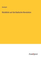 Anonym | RüCkblick Auf Die Badische Revolution | Buch | Deutsch (2023) | 144 S.