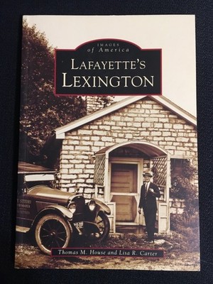 LAFAYETTE'S LEXINGTON by Thomas House & Lisa Carter KY Kentucky Regional History