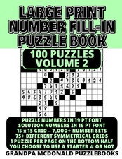 Large Print Number Fill In Puzzle Book - 100 Puzzles - Volume 2: Challenging  E