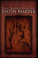 Justin Martyr | The Apologies Of Justin Martyr | Taschenbuch | Englisch (2012)