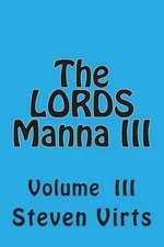 The LORDS Manna III by Steven A. Virts (English) Paperback Book