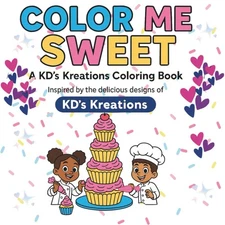 Color Me Sweet: A Simple and Easy Coloring Book for Kids, Teens, Adults with Cak