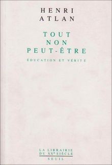 Tout, non, peut-être : éducation et vérité  von A... | Buch | Zustand akzeptabel