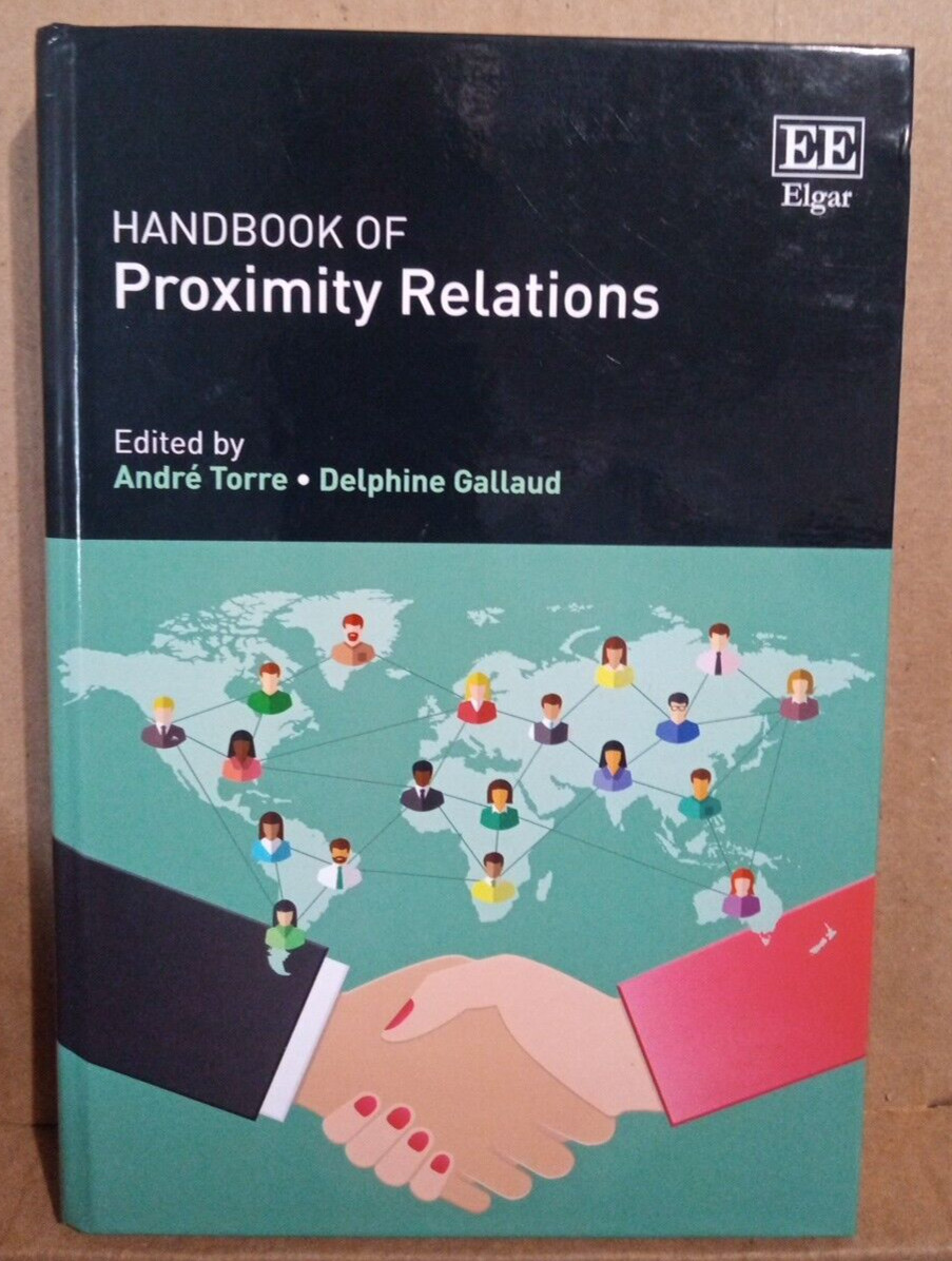Handbook Of Proximity Relations By Andre Torre &Amp; Delphine Gallaud - Hardcover P
