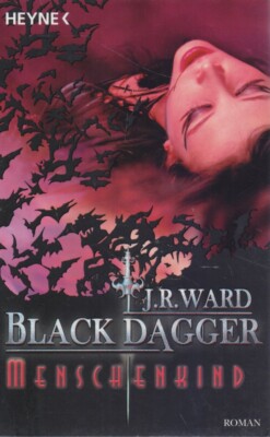 J. R. Ward :  Black Dagger : Menschenkind