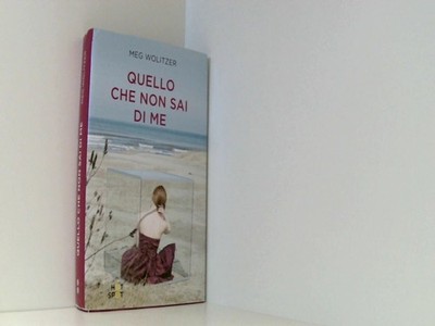Quello che non sai di me Wolitzer, Meg und F. Capelli: