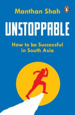 Unstoppable : How Youth Icons Achieve Extraordinary Things by Manthan Shah! NEW!