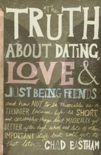 The Truth About Dating, Love, and Just Being Friends - Paperback - VERY GOOD