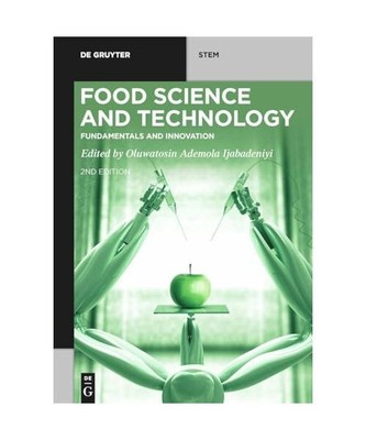 Food Science and Technology: Fundamentals and Innovation (De Gruyter STEM)