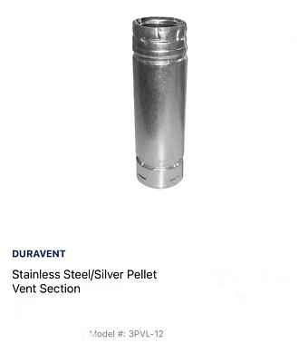 DURAVENT PELLET STOVE STAINLES STEEL EXHAUST SECTION (New) 3x12 Inches-3PVL-12