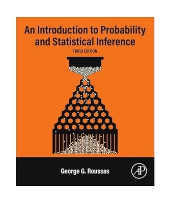An Introduction to Probability and Statistical Inference, Roussas, George G