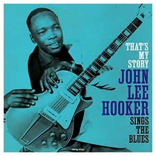 John Lee Hooker - That's My Story (180 Gram Vinyl) [Import] - BLUES *SEALED*