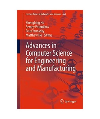 Advances in Computer Science for Engineering and Manufacturing