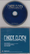 Finger Eleven - Whatever Doesn't Kill Me - Radio Promotional CD Single - 1217