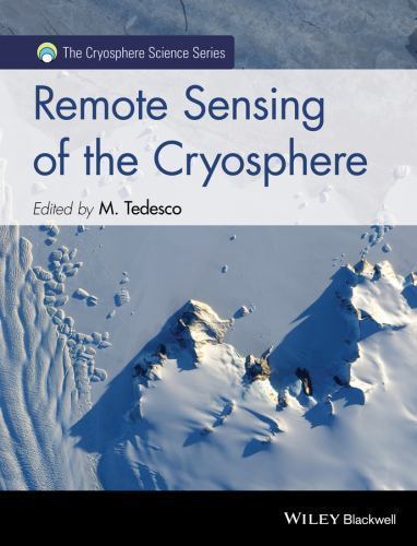 The Cryosphere Science Ser.: Remote Sensing of the Cryosphere by Marco ...