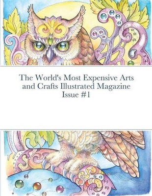 The World's Most Expensive Arts and Crafts Illustrated Magazine Issue #1 by Rodn