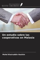 Un Estudio Sobre Las Cooperativas En Malasia Mohd Khairuddin Hashim Taschenbuch
