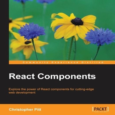 React Components Christopher Pitt Paperback Packt Publishing