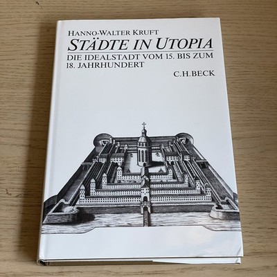 Hanno-Walter Kruft STADTE IN UTOPIA hb dj 1989