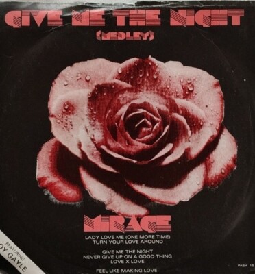 Mirage-Give Me The Night (Medley) Vinyl 7'' Single.1984 Passion PASH 15.