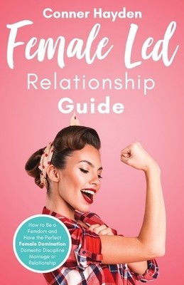 Conner Hayden Female Led Relationship Guide (Taschenbuch) (US IMPORT)