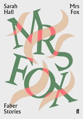Mrs Fox | Faber Stories | Sarah Hall | Englisch | Taschenbuch | 48 S. | 2019