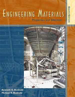 Engineering Materials: Properties - Hardcover, by Budinski Kenneth G.; - Good