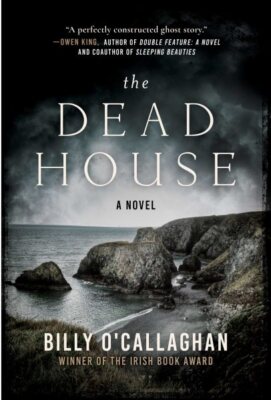 Dead House, Paperback by O'Callaghan, Billy, Brand New, Free shipping in the US