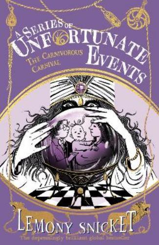 Lemony Snicket The Carnivorous Carnival (Tascabile) Series of Unfortunate Events