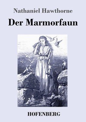 Nathaniel Hawthorne | Der Marmorfaun | Taschenbuch | Deutsch (2023) | 388 S.