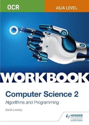 Sarah Lawrey OCR AS/A-level Computer Science Workbook 2: Algorithms  (Paperback)