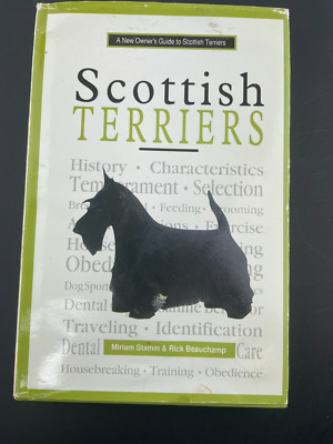 A New Owner's Guide to Scottish Terriers by Stamm, Miriam; Beauchamp, Richard G.