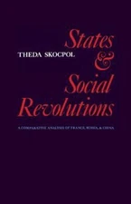States and Social Revolutions: A Comparative Analysis of France, Russia and...