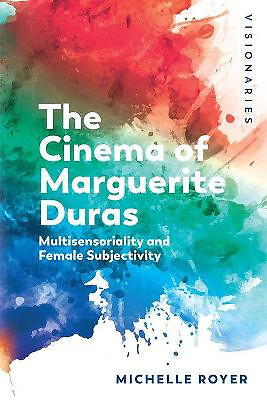 Marguerite Duras: Feminine Subjectivity and Sensoriality By Michelle Royer - ...