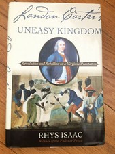 Landon Carter's Uneasy Kingdom : Revolution and Rebellion on a Virginia...