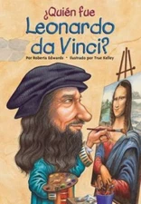 ¿Quién Fue Leonardo Da Vinci? by Edwards, Roberta; Who Hq