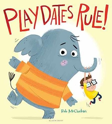 Playdates Rule! - Hardcover, by McClurkan Rob - Very Good b