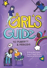 A Girl'S Guide to Puberty & Periods (A Girl'S Guide to Puberty and Periods)