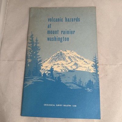 Volcanic Hazards at Mount Rainier Washington 1967 Geological Survey #1238