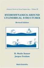 HYDRODYNAMICS AROUND CYLINDRICAL STRUCTURES (REVISED EDITION) (Advanced Ocean En