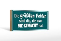 Holzschild Spruch 27X10 Cm GrößTe Fehler Die Nie Gemacht Deko Schild Wooden Sign