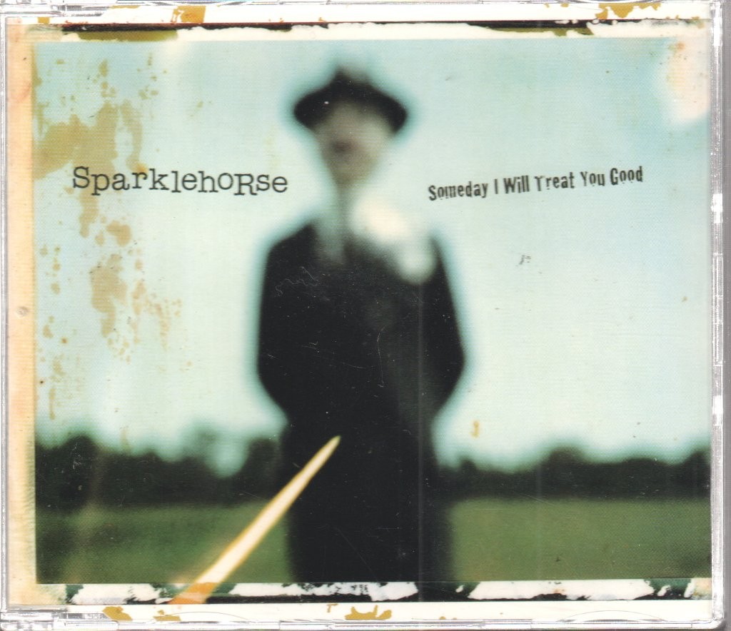 Sparklehorse Someday I Will Treat You Good CD UK Parlophone 1996 CDCL766