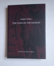 Signed The Lives of The Savages By Robert Edric Limited Edition 82/100 (B6)