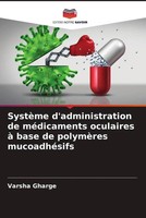 Varsha Gharge | SystèMe D'administration De MéDicaments Oculaires à Base De...